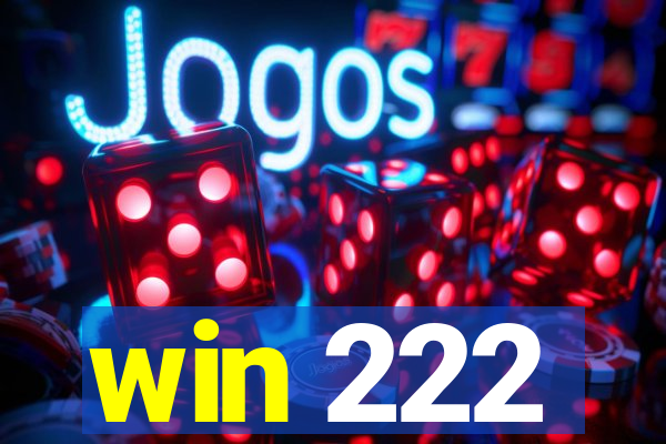 win 222